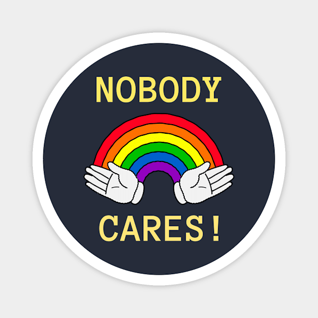 nobody cares Magnet by WOAT